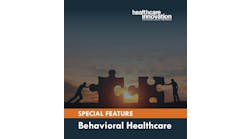 Special Feature: Behavioral Healthcare Special Feature: Behavioral Healthcare