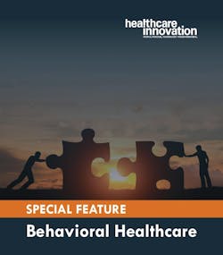 Special Feature: Behavioral Healthcare Special Feature: Behavioral Healthcare